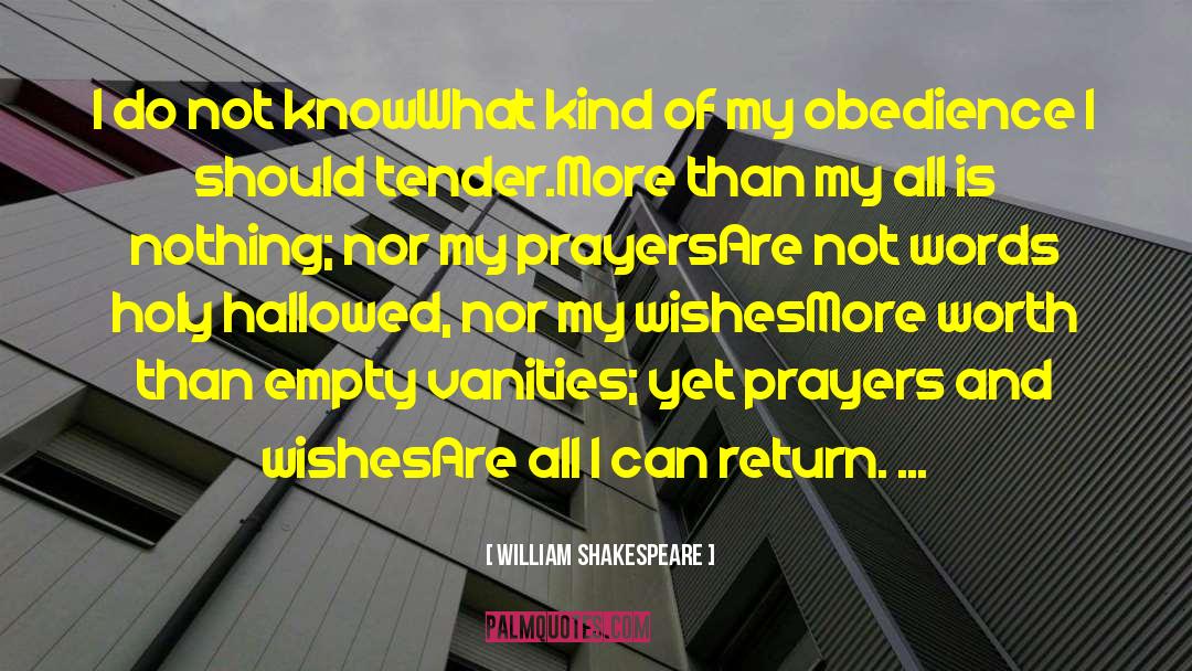 Neglecting Prayer quotes by William Shakespeare