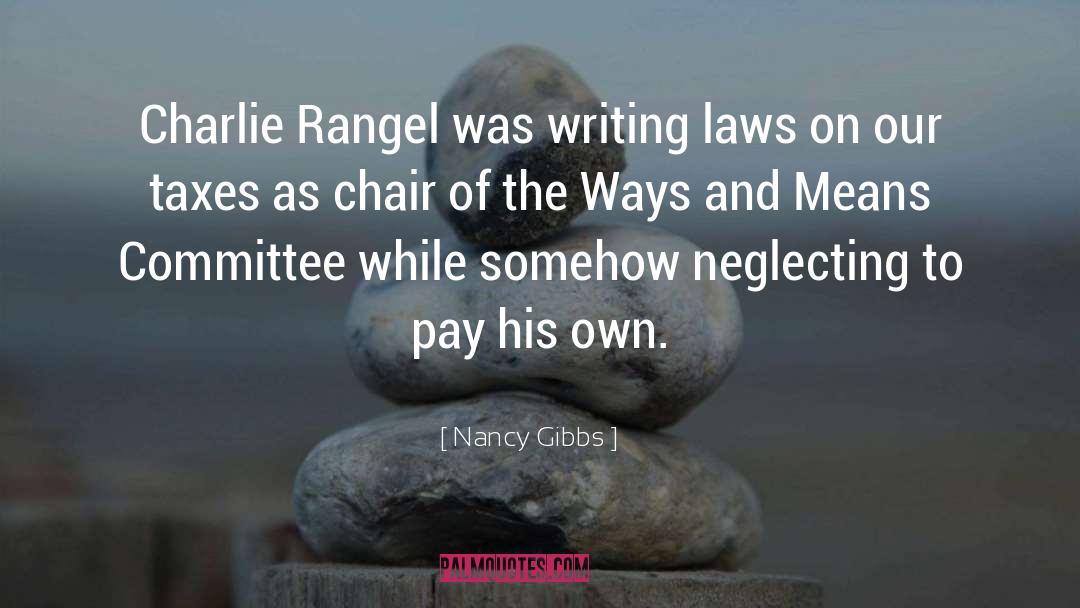 Neglecting quotes by Nancy Gibbs