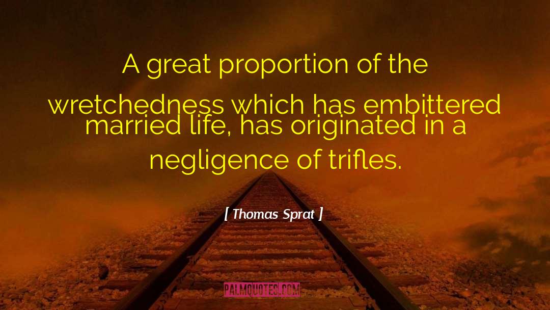 Negligence quotes by Thomas Sprat