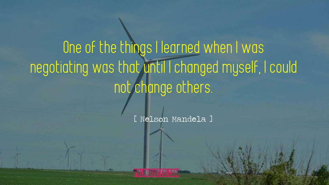Negotiating Change quotes by Nelson Mandela