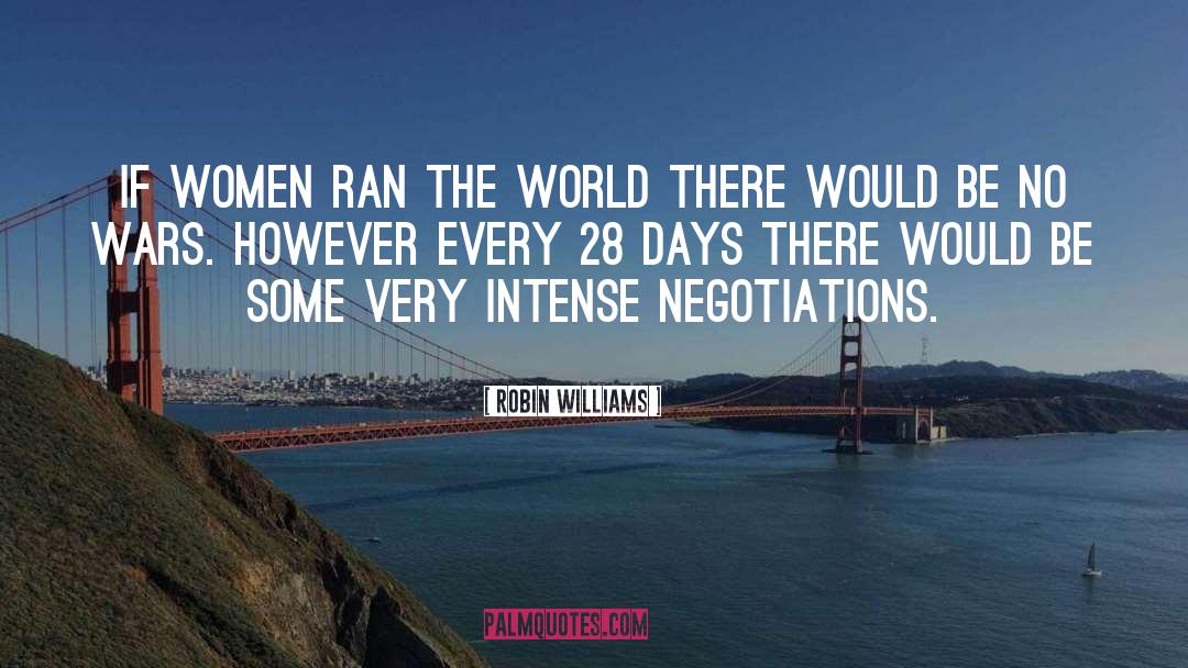 Negotiations quotes by Robin Williams