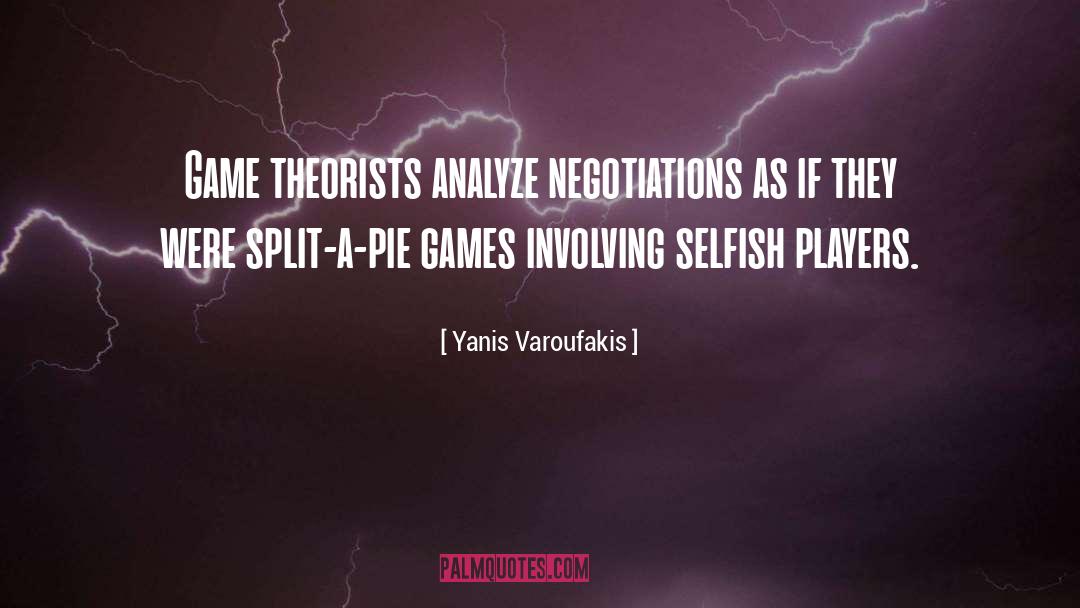 Negotiations quotes by Yanis Varoufakis