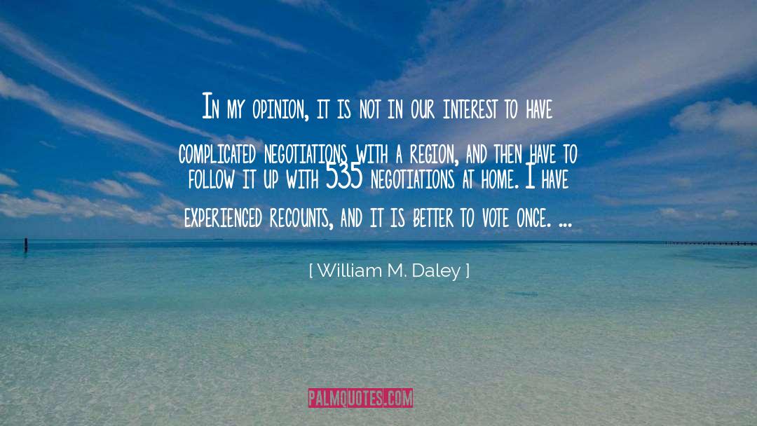 Negotiations quotes by William M. Daley