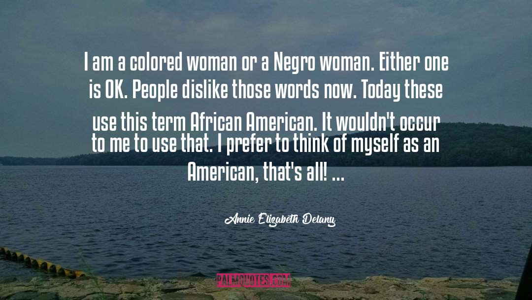 Negro quotes by Annie Elizabeth Delany