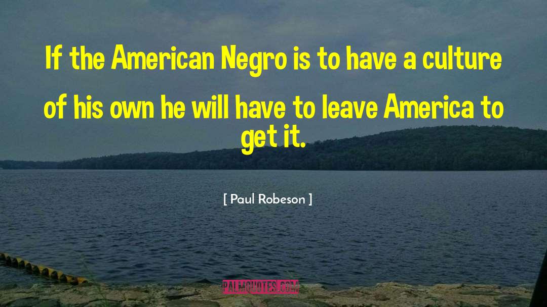 Negro quotes by Paul Robeson