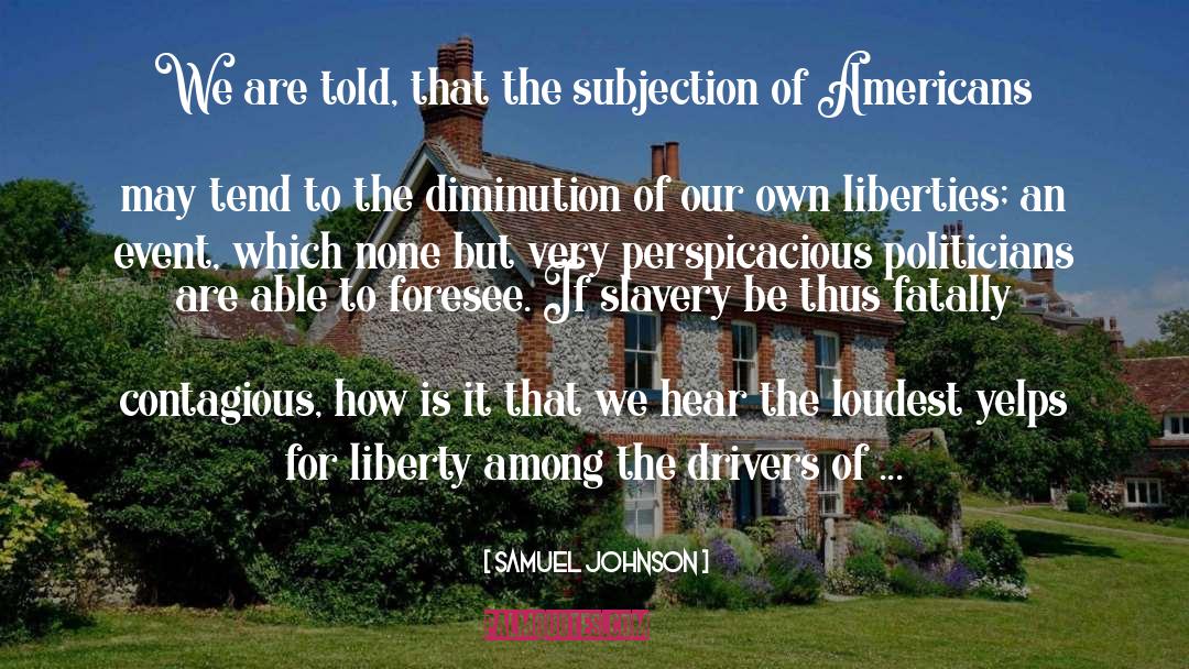 Negroes quotes by Samuel Johnson