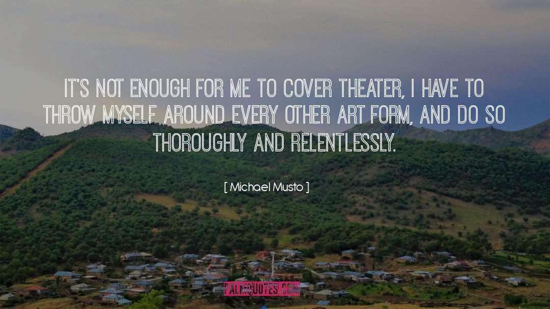 Nehamas Art quotes by Michael Musto