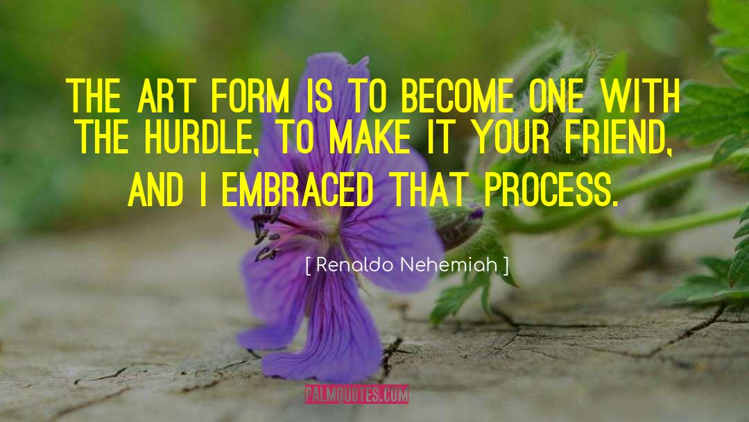 Nehemiah quotes by Renaldo Nehemiah