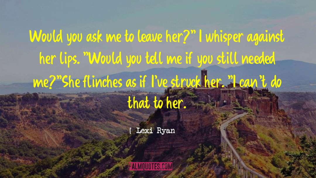 Nehlen Vs Ryan quotes by Lexi Ryan