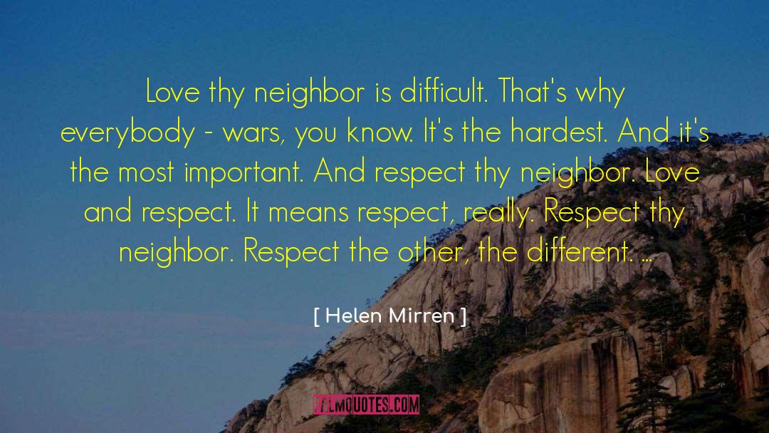 Neighbor Love quotes by Helen Mirren