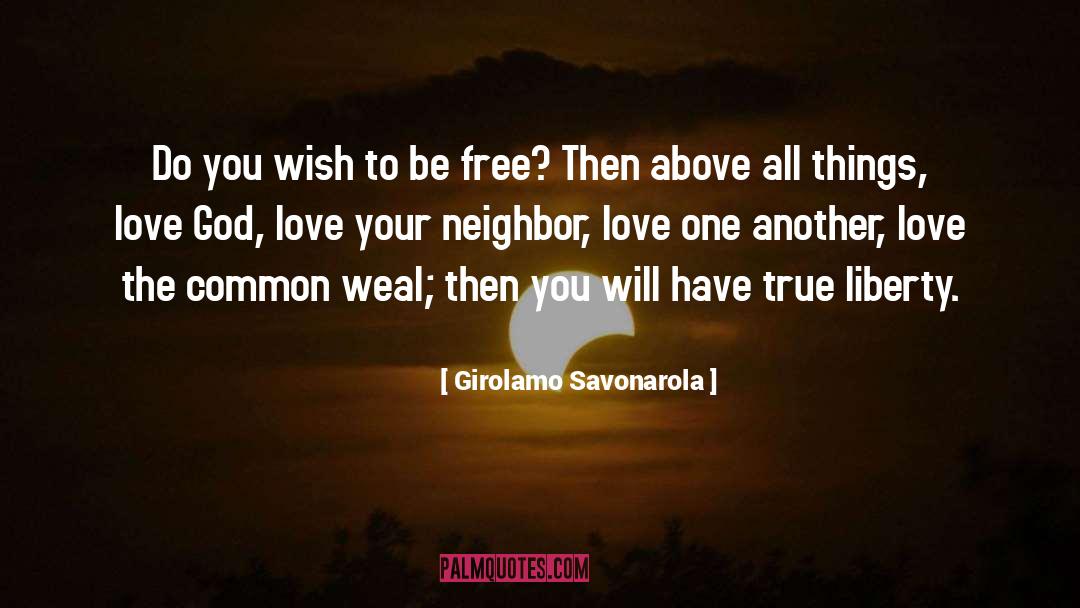 Neighbor Love quotes by Girolamo Savonarola
