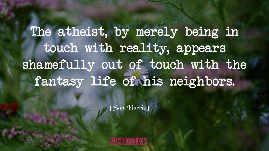 Neighbor quotes by Sam Harris