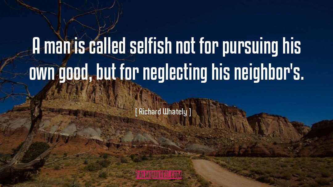 Neighbor quotes by Richard Whately