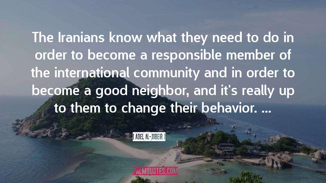 Neighbor quotes by Adel Al-Jubeir