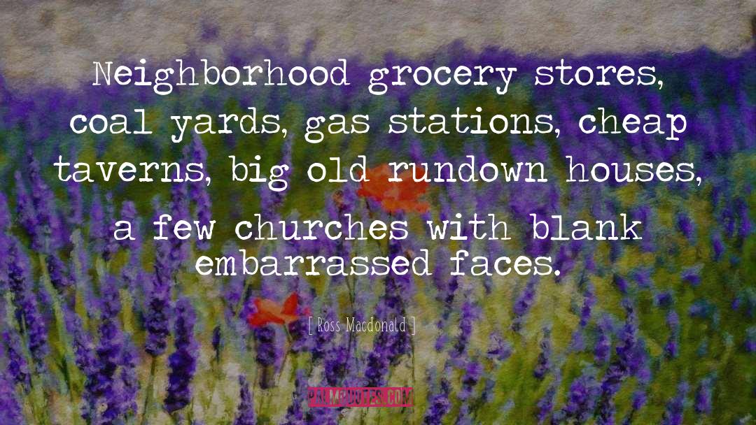 Neighborhood quotes by Ross Macdonald