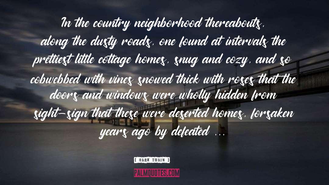 Neighborhood quotes by Mark Twain