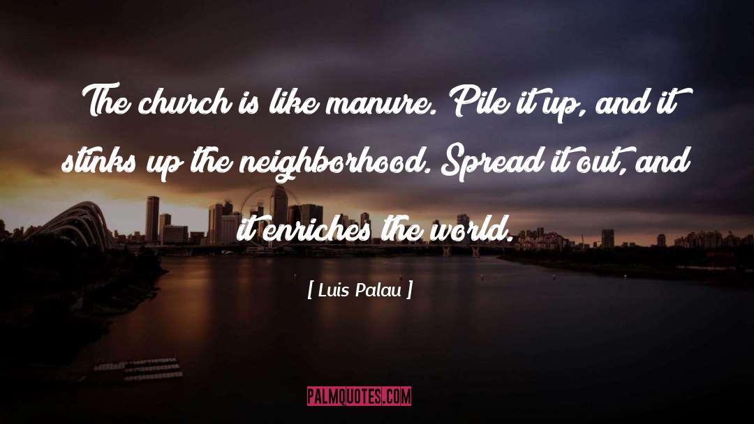 Neighborhood quotes by Luis Palau