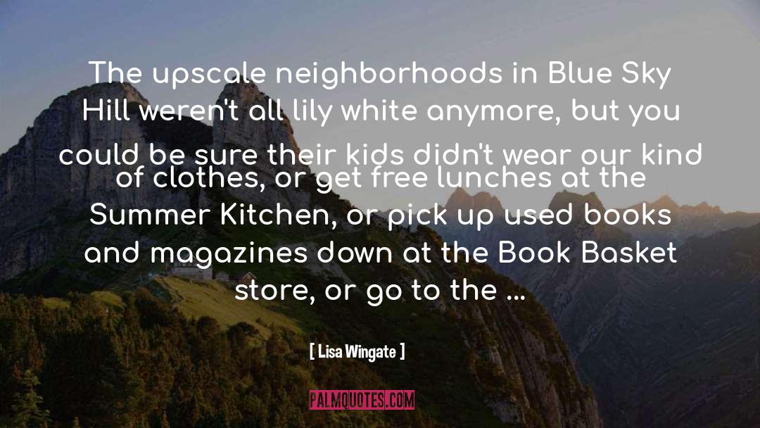 Neighborhoods quotes by Lisa Wingate