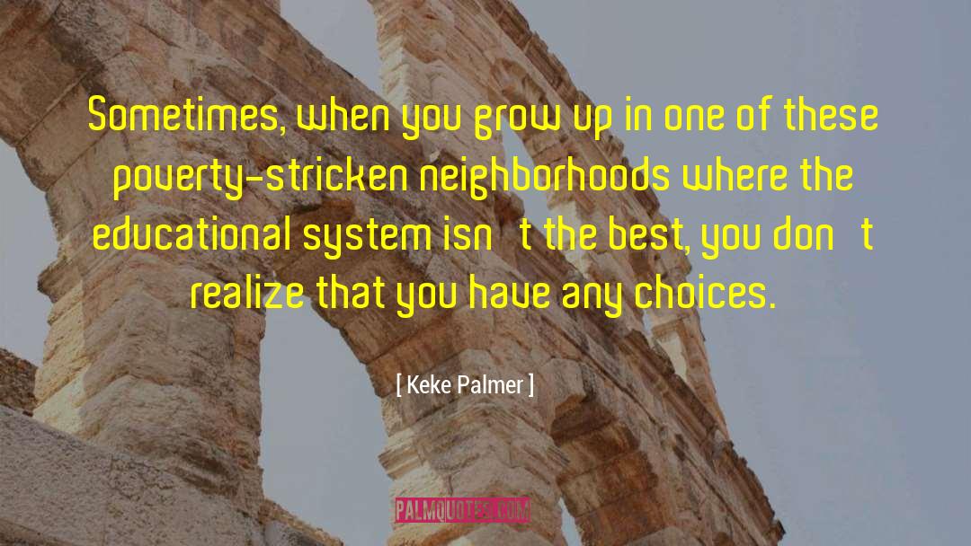 Neighborhoods quotes by Keke Palmer