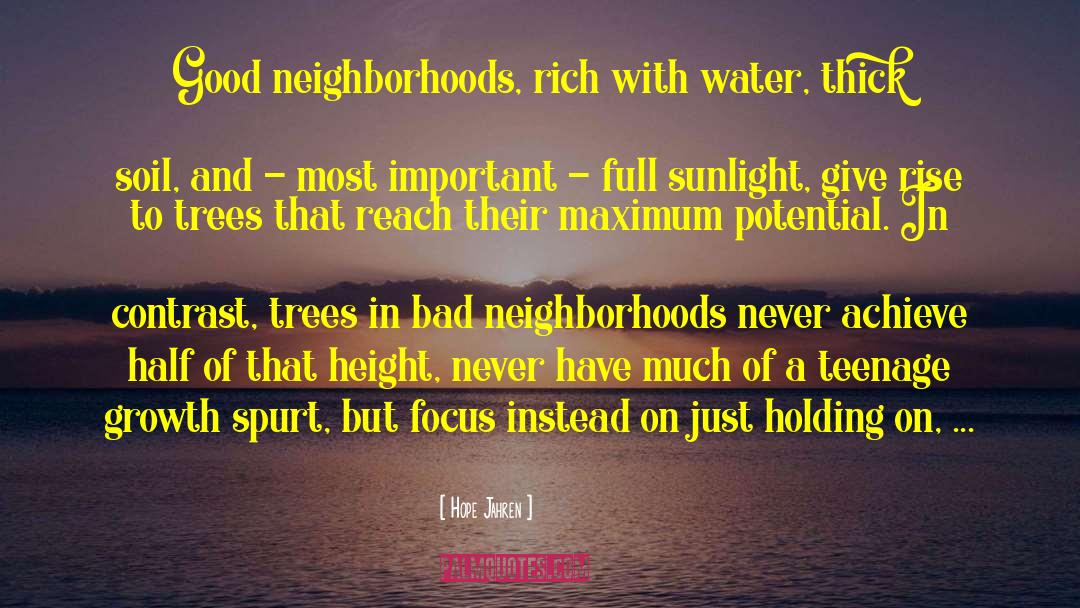 Neighborhoods quotes by Hope Jahren