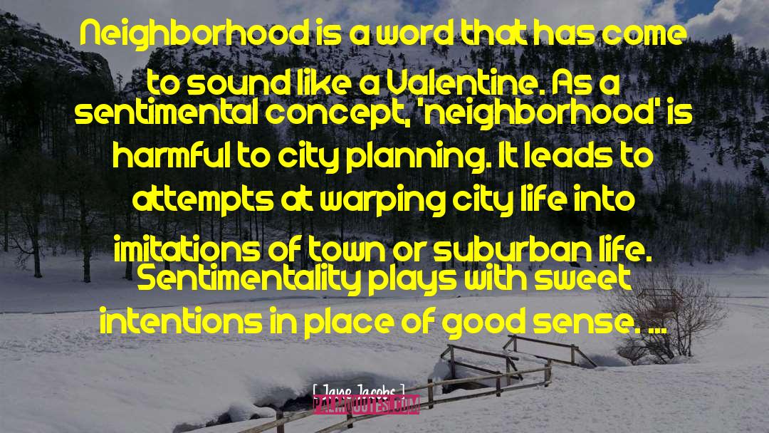 Neighborhoods quotes by Jane Jacobs