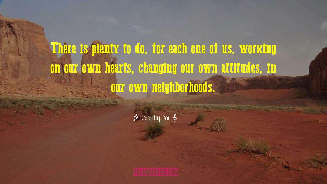 Neighborhoods quotes by Dorothy Day