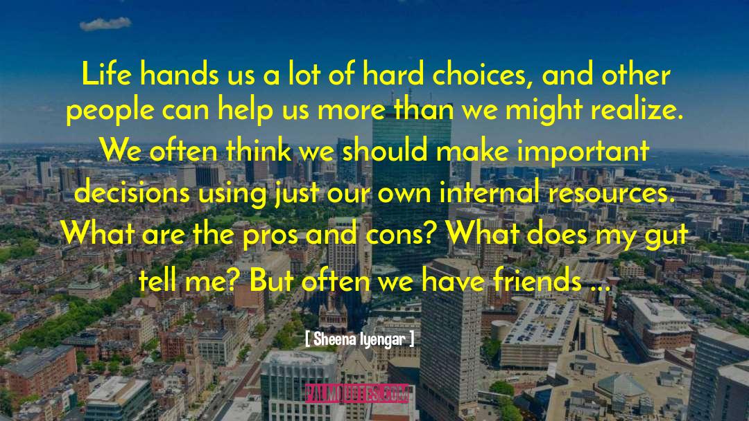 Neighbors And Friends quotes by Sheena Iyengar