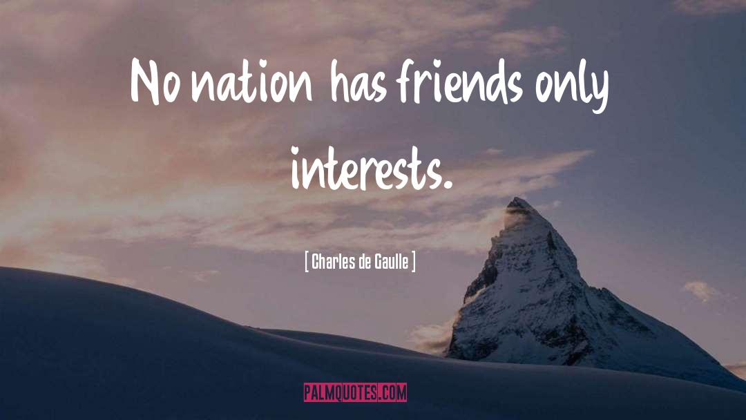Neighbors Friends quotes by Charles De Gaulle