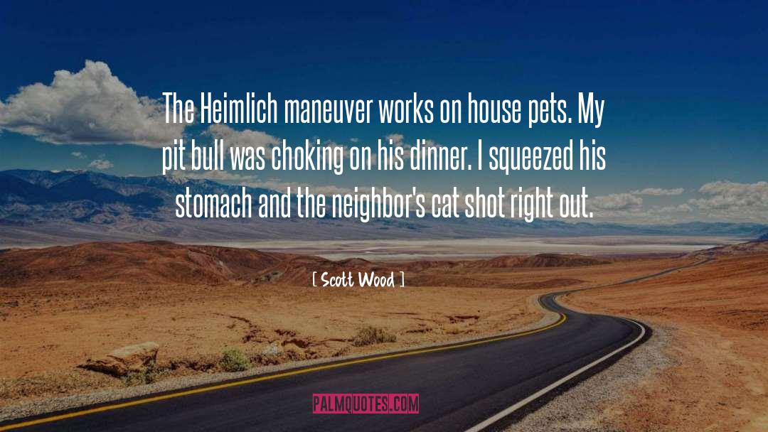 Neighbors quotes by Scott Wood