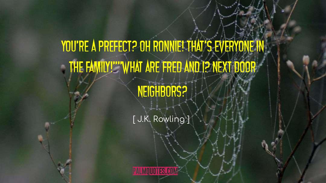 Neighbors Wifi quotes by J.K. Rowling