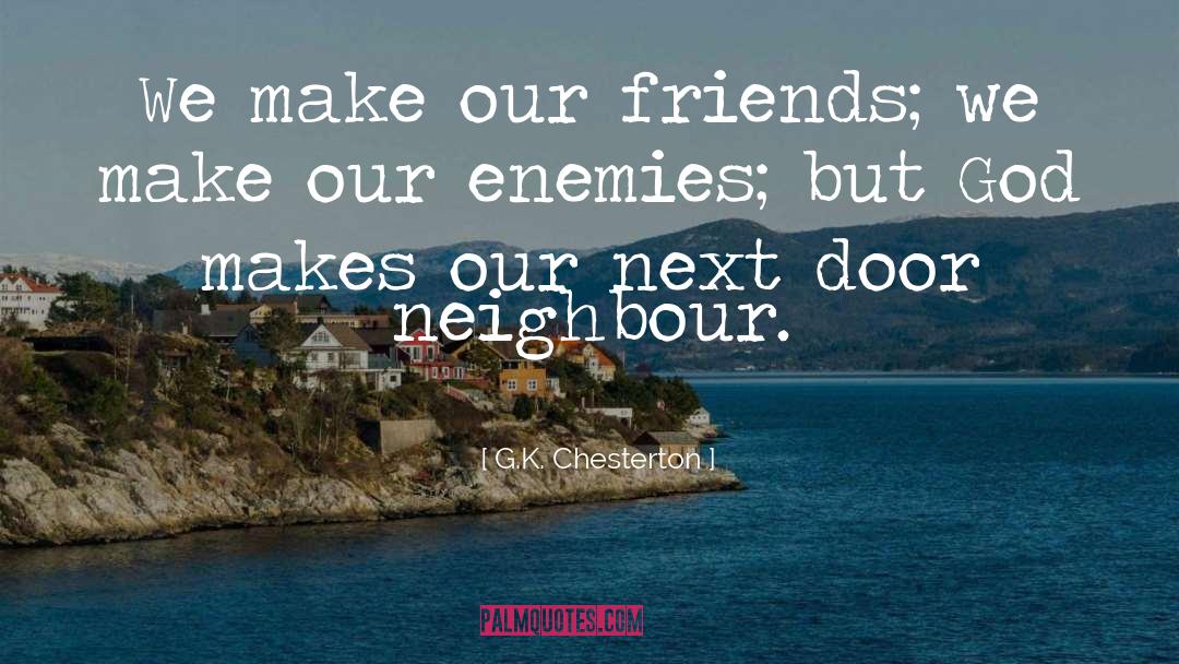 Neighbour quotes by G.K. Chesterton