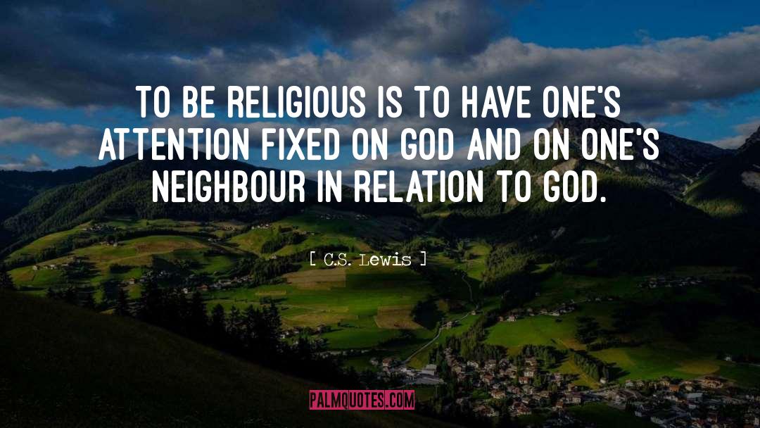 Neighbour quotes by C.S. Lewis