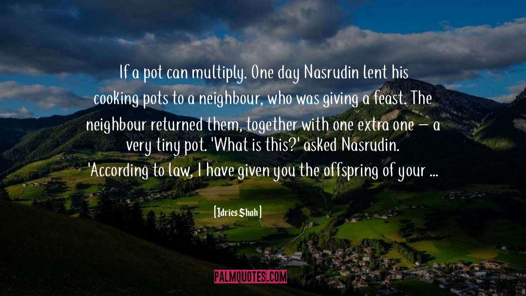 Neighbour quotes by Idries Shah