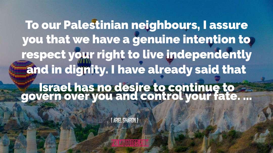 Neighbour quotes by Ariel Sharon