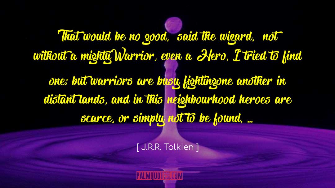 Neighbourhood quotes by J.R.R. Tolkien