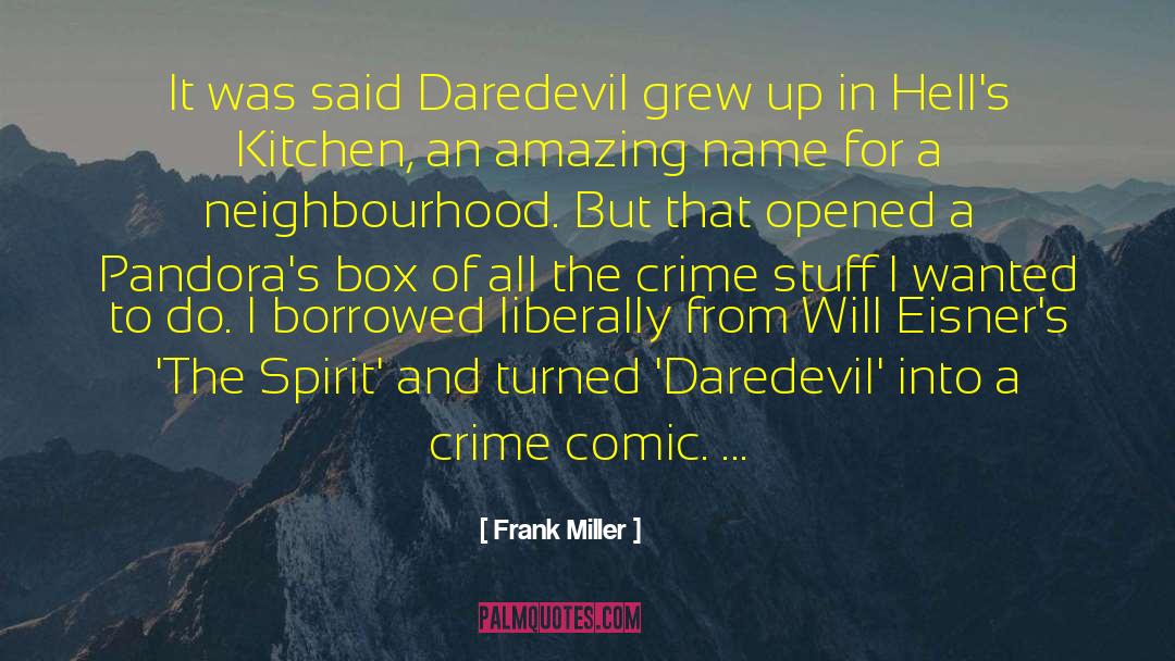 Neighbourhood quotes by Frank Miller