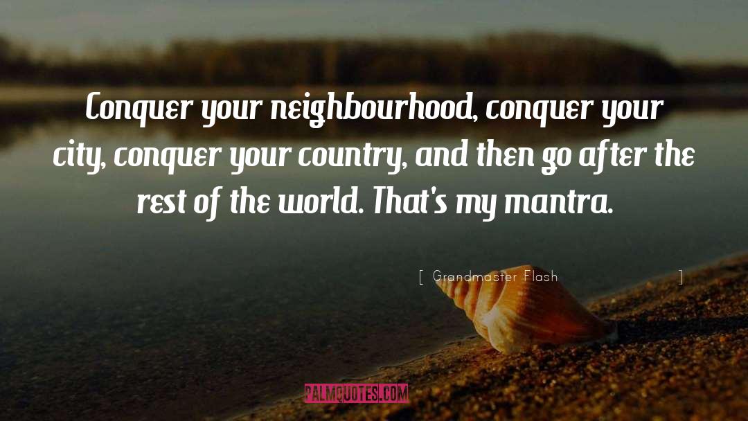 Neighbourhood quotes by Grandmaster Flash