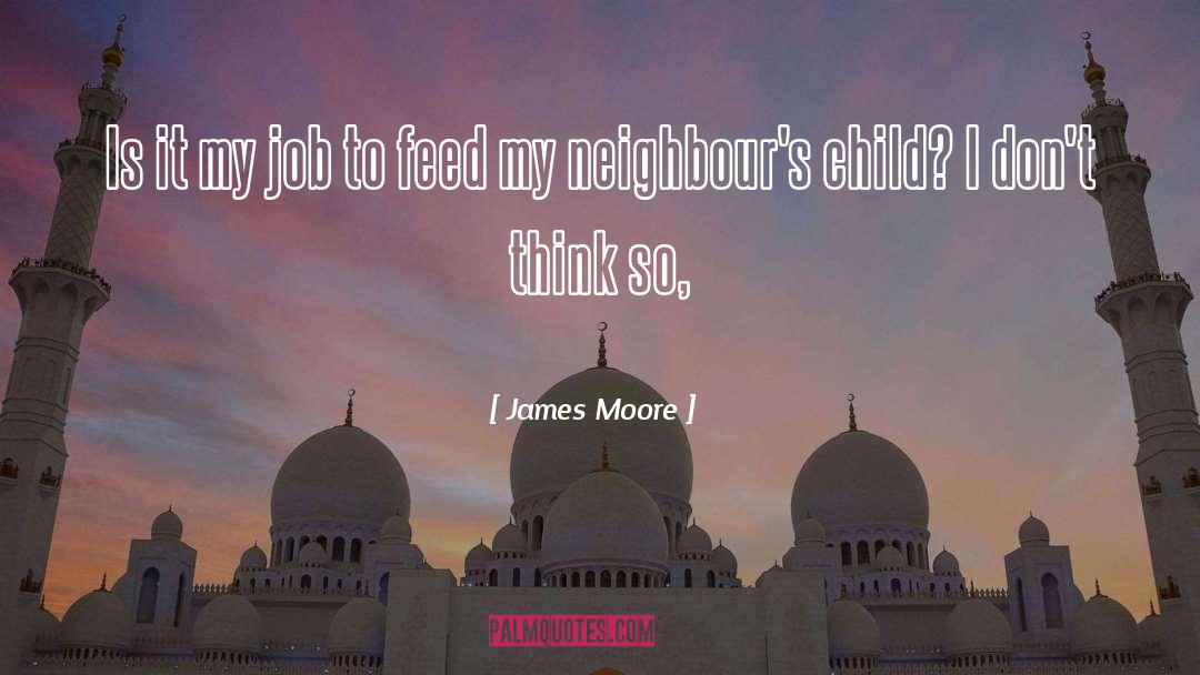 Neighbours quotes by James Moore