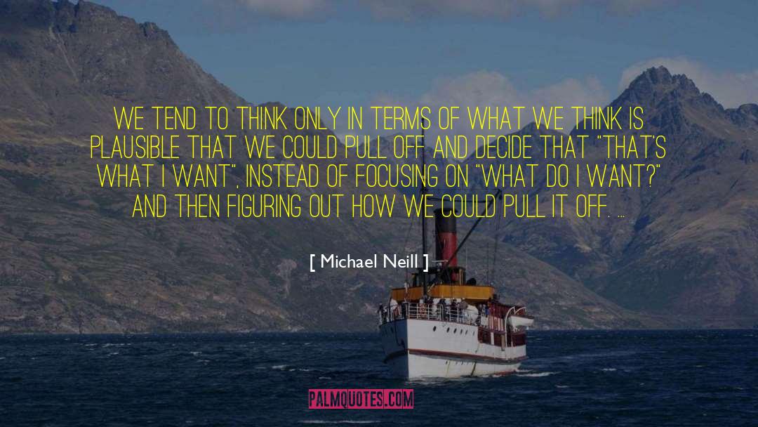 Neill quotes by Michael Neill