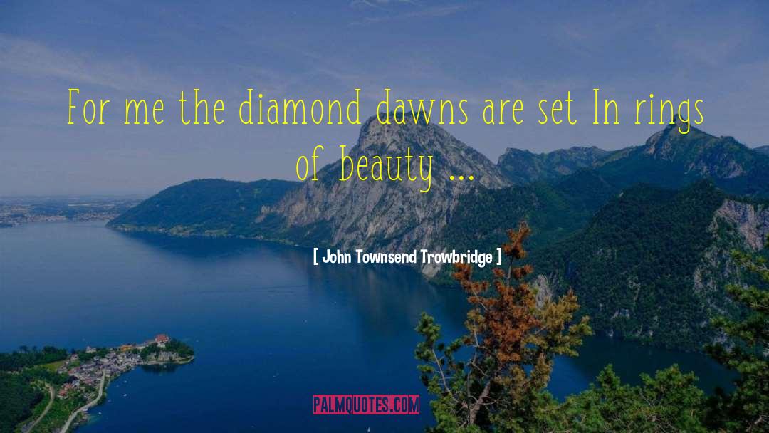 Neimans Jewelry quotes by John Townsend Trowbridge