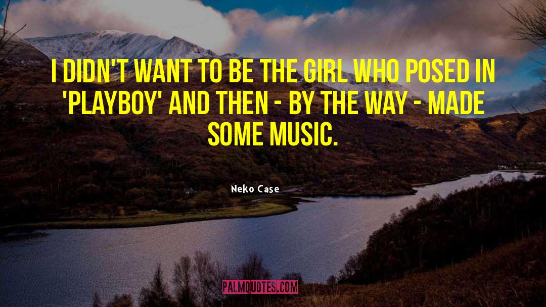 Neko quotes by Neko Case