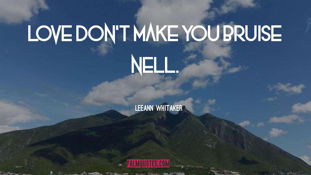Nell quotes by LeeAnn Whitaker