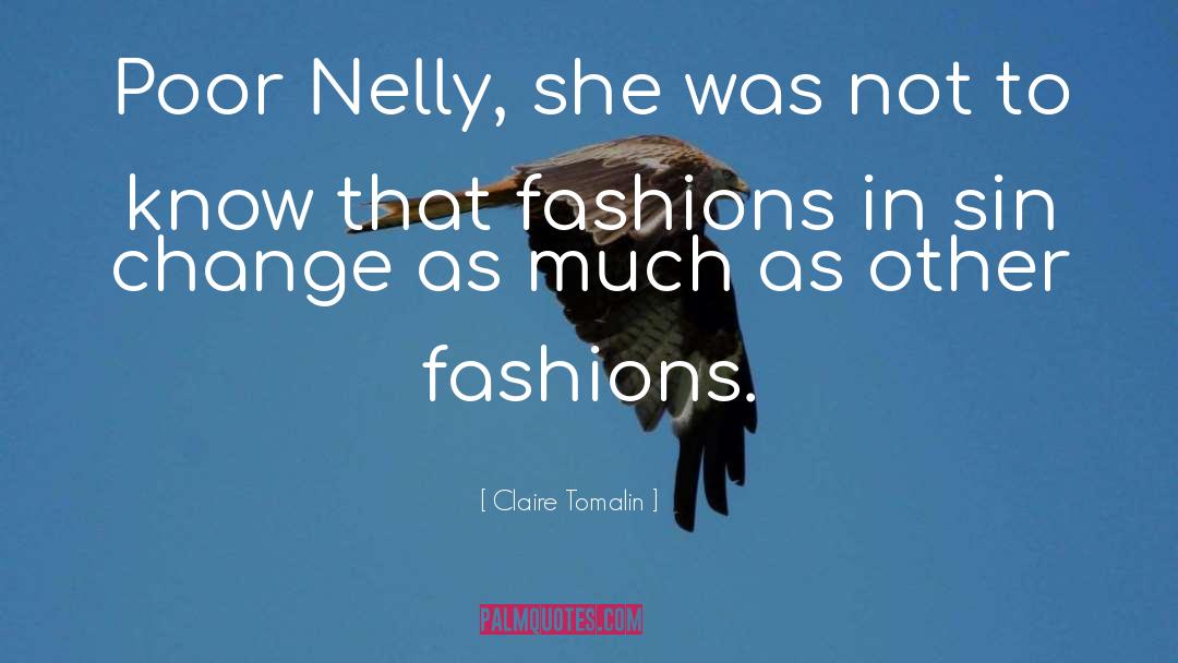 Nelly quotes by Claire Tomalin