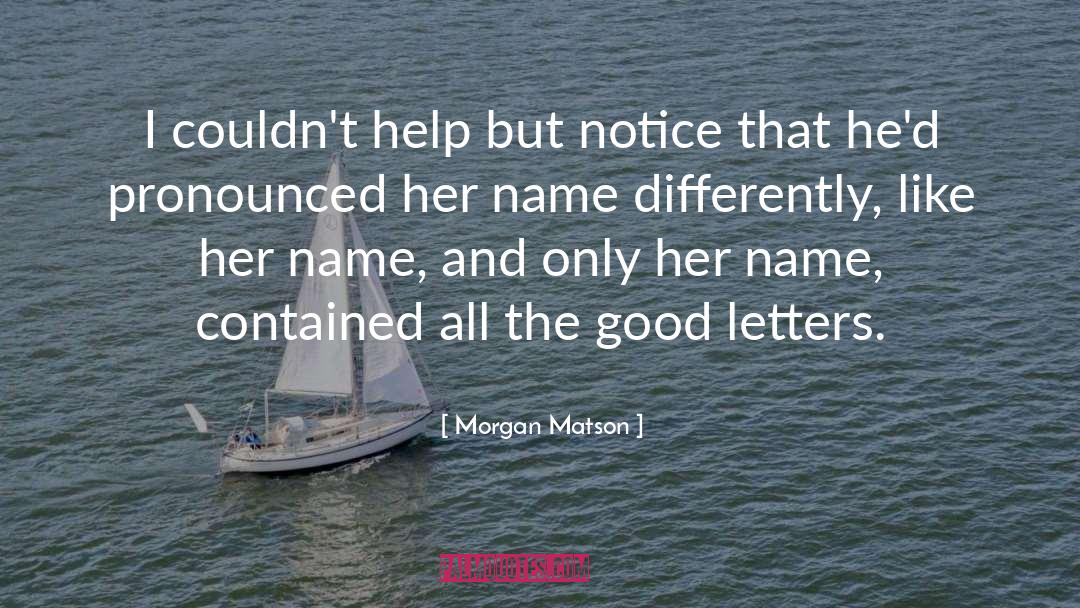 Nemazee Name quotes by Morgan Matson