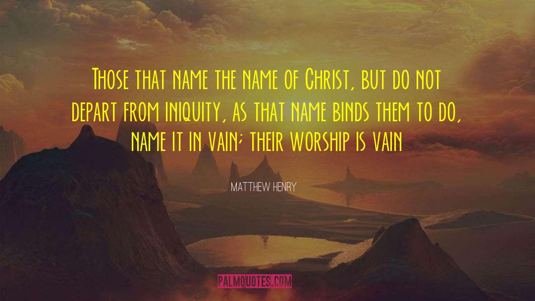 Nemazee Name quotes by Matthew Henry