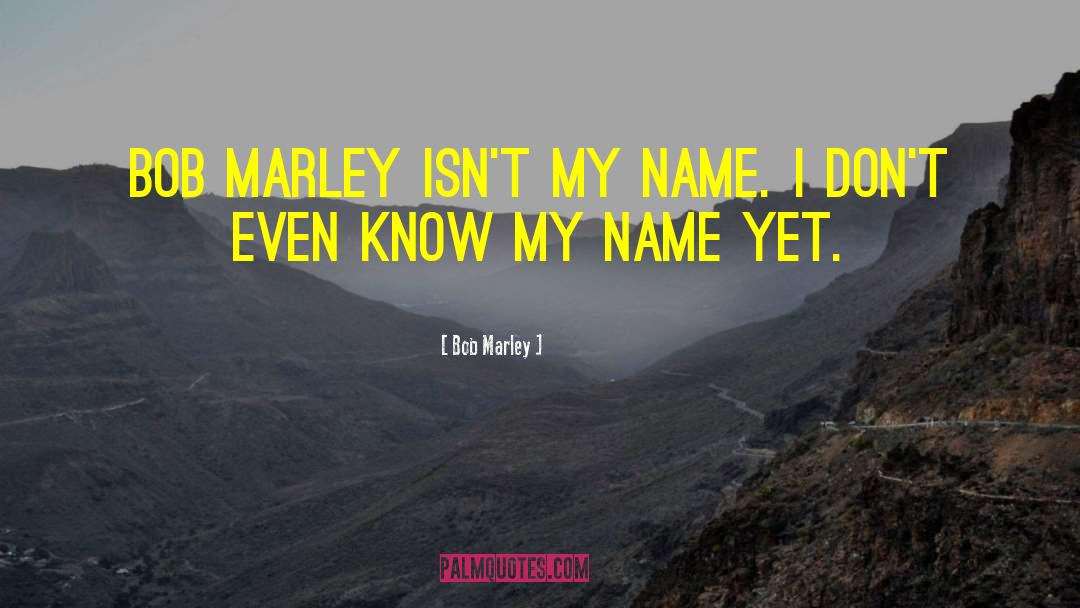 Nemazee Name quotes by Bob Marley