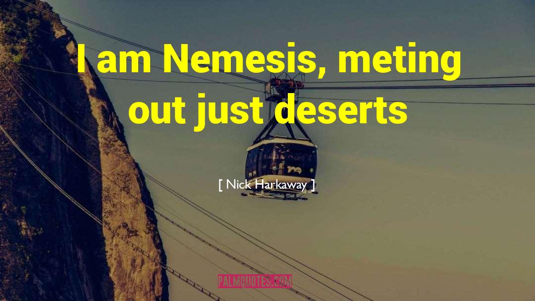 Nemesis quotes by Nick Harkaway