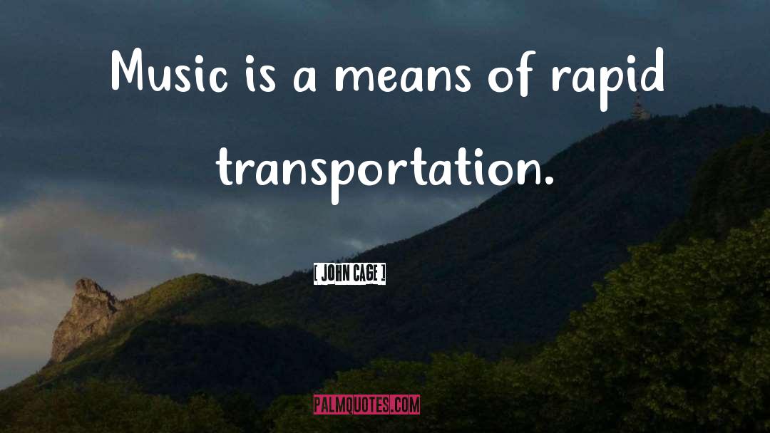 Nemt Transportation quotes by John Cage