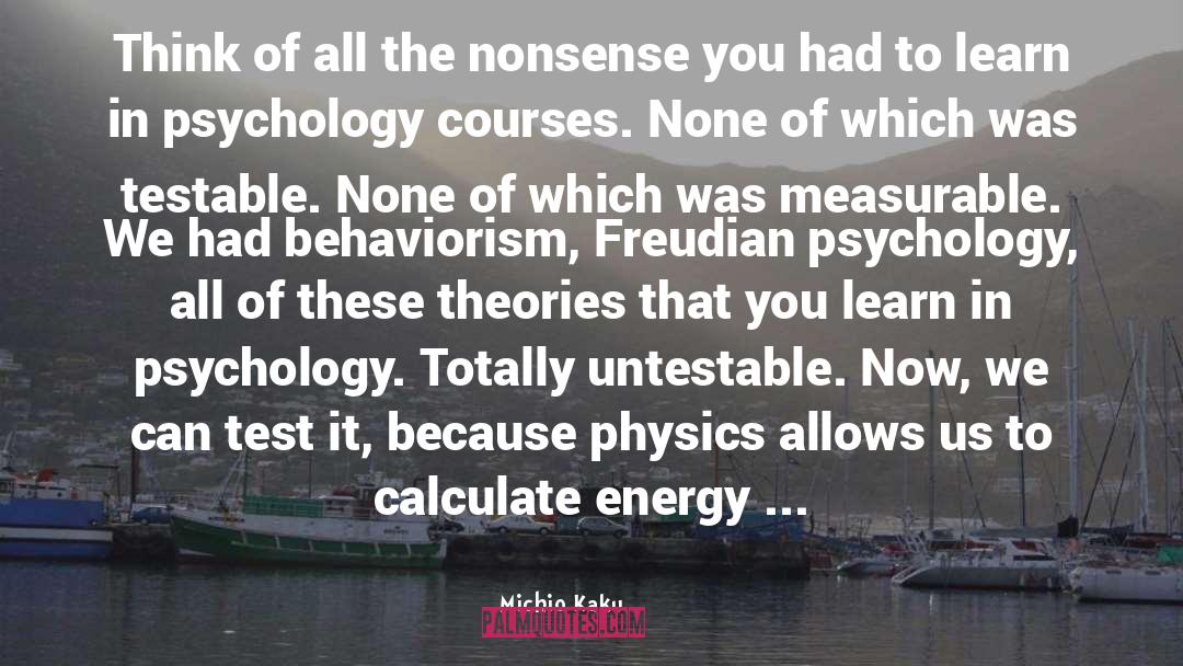 Neo Behaviorism quotes by Michio Kaku