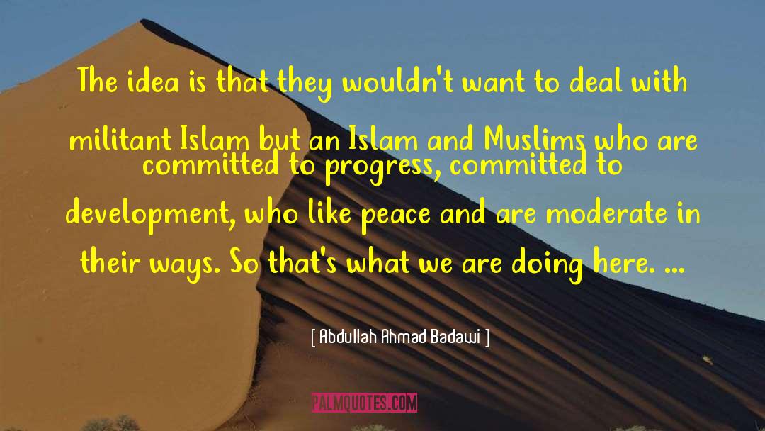 Neo Muslims quotes by Abdullah Ahmad Badawi